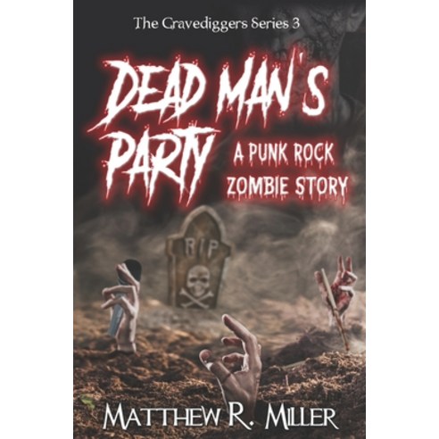 (영문도서) Dead Man''s Party: A Punk Rock Zombie Story Paperback, Independently Published, English, 9798489345880