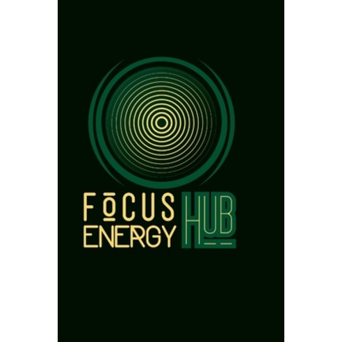 (영문도서) Focus Journal: by Focus Energy Hub Hardcover, Lulu.com, English, 9781008976849