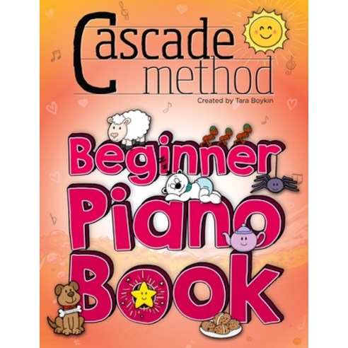 Cascade Method Beginner Piano Book by Tara Boykin: Teaching Beginner Students How To Play Children''s... Paperback, Independently Published
