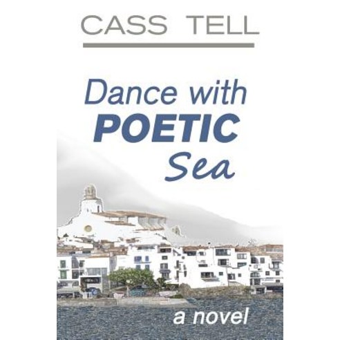 Dance With Poetic Sea - a novel: A riveting Christian fiction book exploring today''s culture God w... Paperback, Destinee S.A.