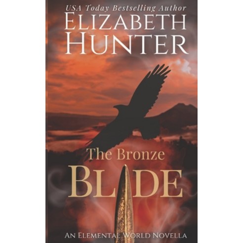 (영문도서) The Bronze Blade: An Elemental World Novella Paperback, Createspace Independent Pub..., English, 9781518741432