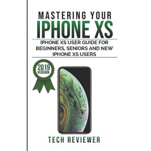 Mastering Your iPhone XS Paperback, Independently Published, English, 9781077112919