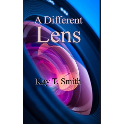 (영문도서) A Different Lens Hardcover, Lulu.com, English, 9781471753510