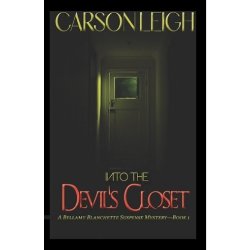 (영문도서) Into the Devil''s Closet: A Bellamy Blanchette Cozy Paranormal Suspense Mystery Paperback, Cpas, Denver Co, English, 9781647641351