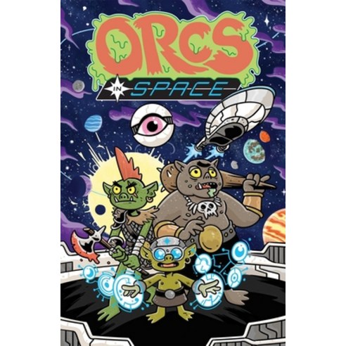 Orcs in Space Volume 1 Paperback, Oni Press