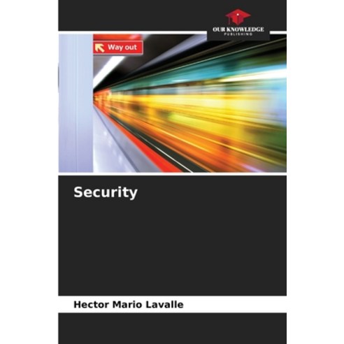 (영문도서) Security Paperback, Our Knowledge Publishing, English, 9786206536550