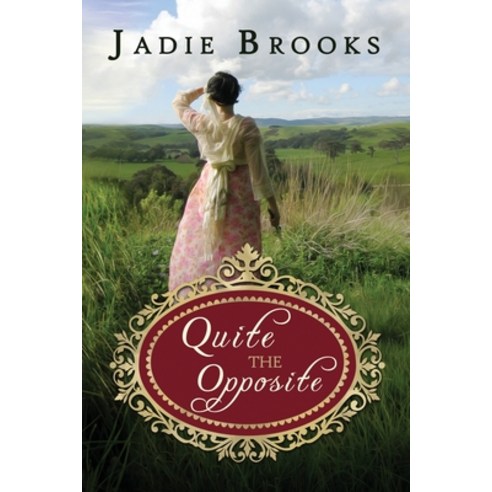 (영문도서) Quite the Opposite: A Pride and Prejudice Variation Paperback, Jadie Brooks, English, 9780578542232