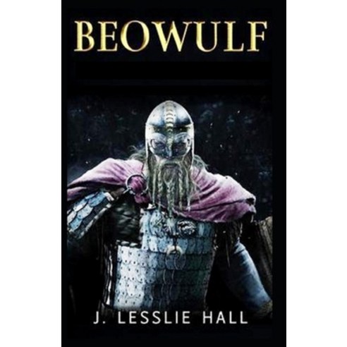 (영문도서) Beowulf by J. Lesslie Hall( illustrated edition) Paperback, Independently Published, English, 9798500865427