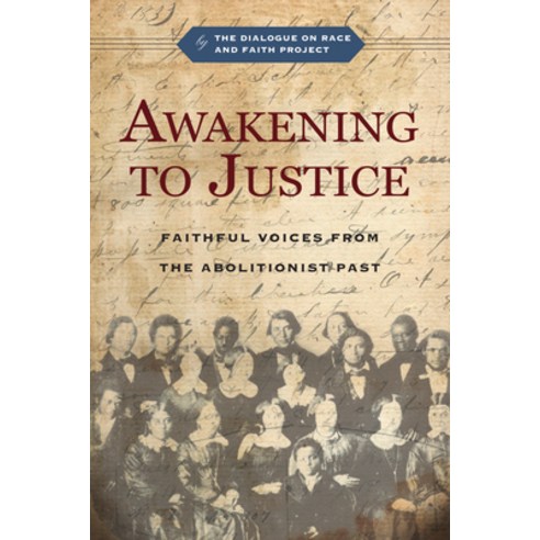 (영문도서) Awakening to Justice: Faithful Voices from the Abolitionist Past Paperback, IVP Academic, English, 9781514009185