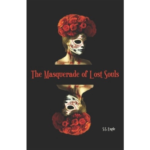 (영문도서) The Masquerade of Lost Souls Paperback, Independently Published, English, 9798861145718
