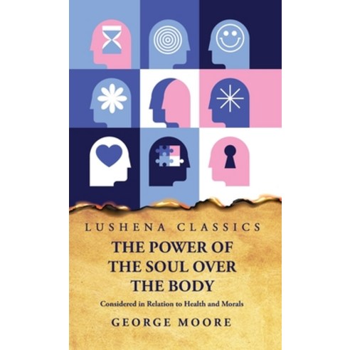 (영문도서) The Power of the Soul Over the Body Hardcover, Lushena Books, English, 9798890961785