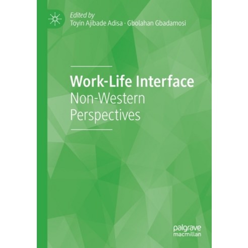 (영문도서) Work-Life Interface: Non-Western Perspectives Paperback, Palgrave MacMillan, English, 9783030666507