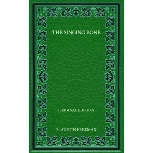 The Singing Bone - Original Edition Paperback, Independently Published, English, 9798573761244