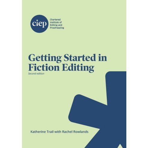 (영문도서) Getting Started in Fiction Editing Paperback, Chartered Institute of Edit..., English, 9781915141217