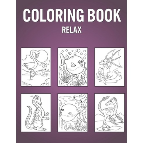 Coloring Book Relax: Creative Colouring Pages For Adults - Great For Learning To Draw & Color Paperback, Independently Published, English, 9798729552689