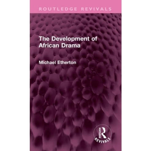 (영문도서) The Development of African Drama Hardcover, Routledge, English, 9781032562216