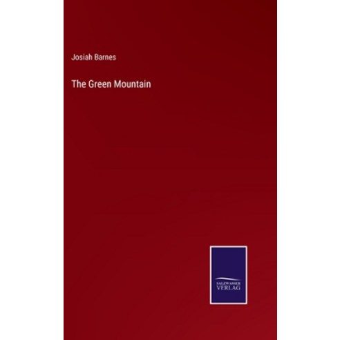 (영문도서) The Green Mountain Hardcover, Salzwasser-Verlag, English, 9783375055592