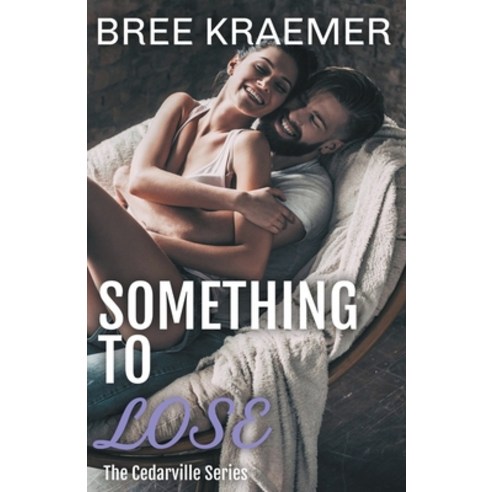 (영문도서) Something to Lose Paperback, Bree Kraemer, English, 9798201018184
