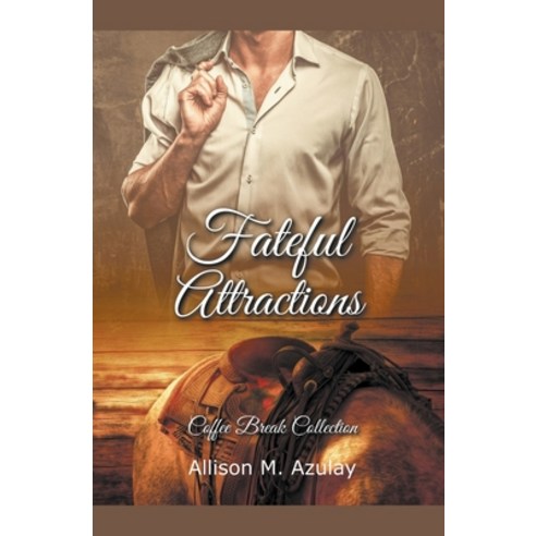 Fateful Attractions Paperback, Allison M. Azulay, English, 9781989215784