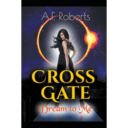 (영문도서) Cross Gate (Dream to Me) Paperback, Alan Robert Fischer, English, 9798201690588
