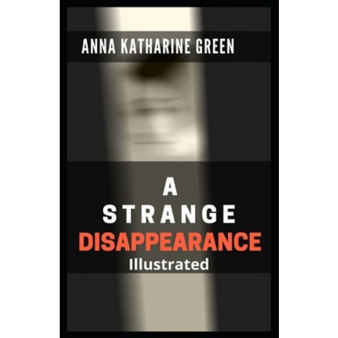 A Strange Disappearance Illustrated Paperback, Independently Published