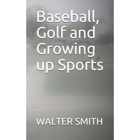Baseball Golf and Growing up Sports Paperback, Independently Published, English, 9798720128562