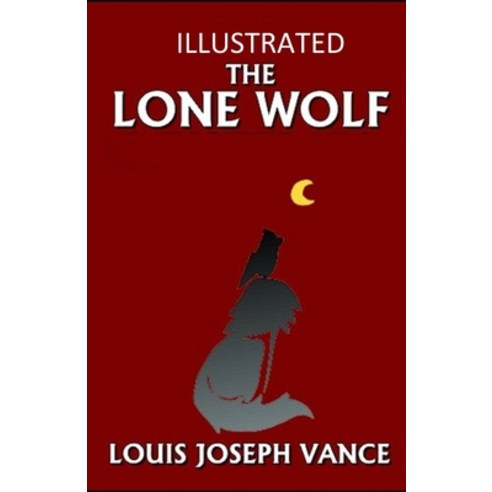 The Lone Wolf Illustrated Paperback, Independently Published