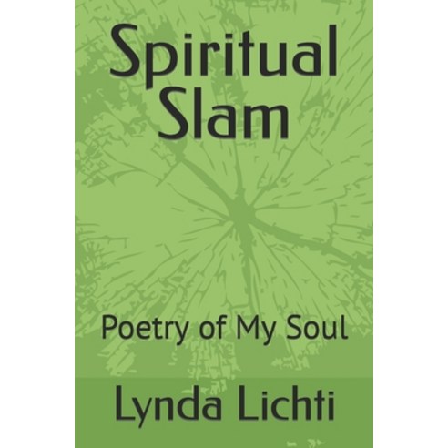 (영문도서) Spiritual Slam: Poetry of My Soul Paperback, Independently Published, English, 9798776680205