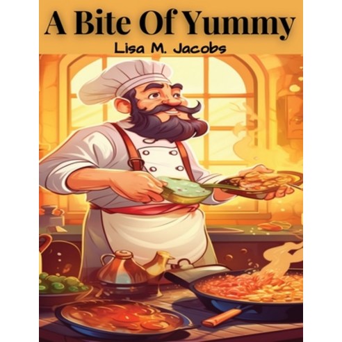 (영문도서) A Bite Of Yummy: Finding Life at the Table Paperback, Sorens Books, English, 9781835523827