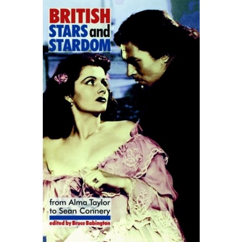 British Stars and Stardom: From Alma Taylor to Sean Connery Paperback, Manchester University Press, English, 9780719058417