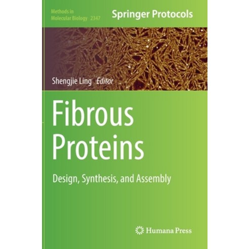 (영문도서) Fibrous Proteins: Design Synthesis and Assembly Hardcover, Humana, English, 9781071615737