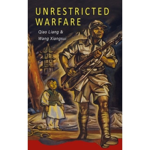Unrestricted Warfare: China''s Master Plan to Destroy America Hardcover, Albatross Publishers