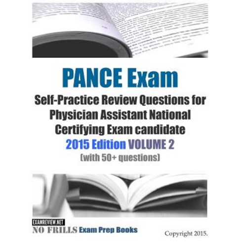PANCE Exam Self-Practice Review Questions for Physician Assistant National Certifying Exam candidate... Paperback, Createspace Independent Pub..., English, 9781511943321