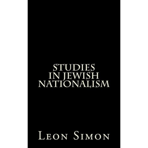 (영문도서) Studies In Jewish Nationalism Paperback, Createspace Independent Pub..., English, 9781983876455