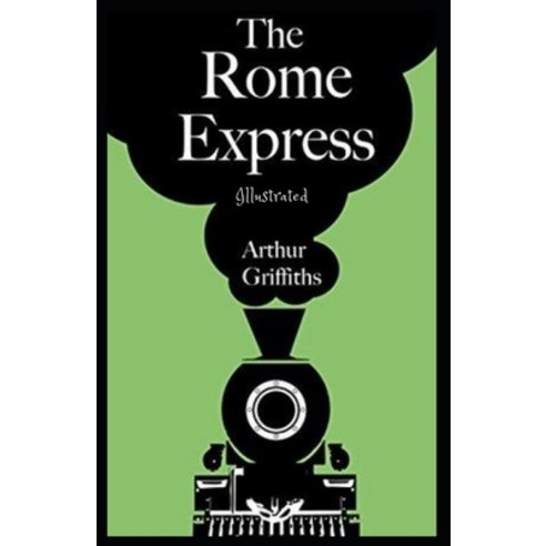 The Rome Express: Illustrated Paperback, Independently Published