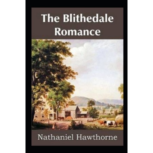 (영문도서) The Blithedale Romance Illustrated Paperback, Independently Published, English, 9798418680822
