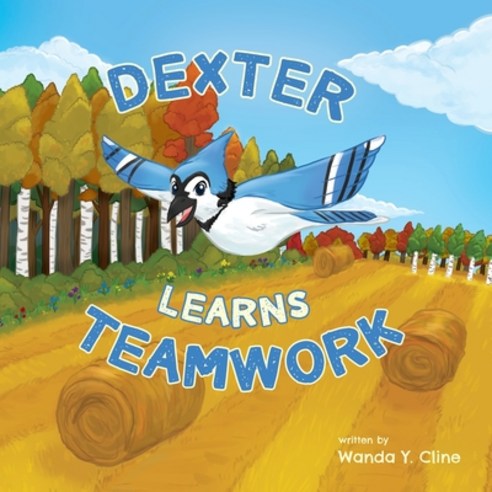Dexter Learns Teamwork Paperback, FriesenPress