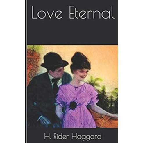 Love Eternal Annotated Paperback, Independently Published, English, 9798734341896