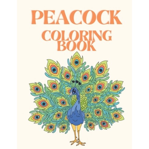 Peacock Coloring Book: Adults Coloring Book for Stress Relief and Relaxation - Birds Coloring Books ... Paperback, Independently Published, English, 9798736847525