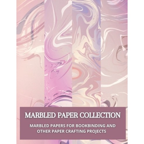 (영문도서) Marbled Paper Collection: marbled papers for bookbinding and other paper crafting projects Paperback, Independently Published, English, 9798510527230
