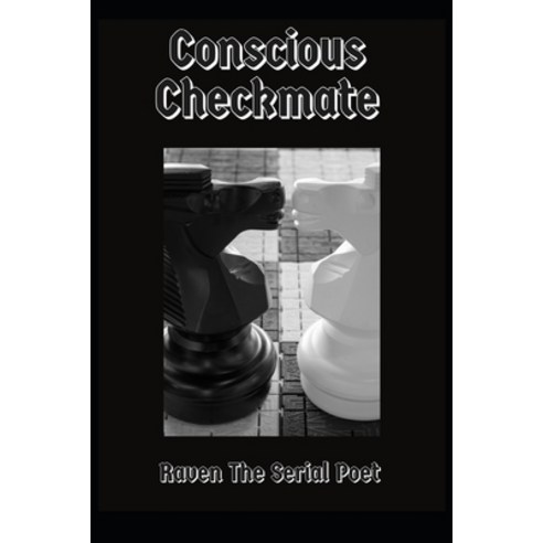 Conscious Checkmate Paperback, Independently Published, English, 9798695198195