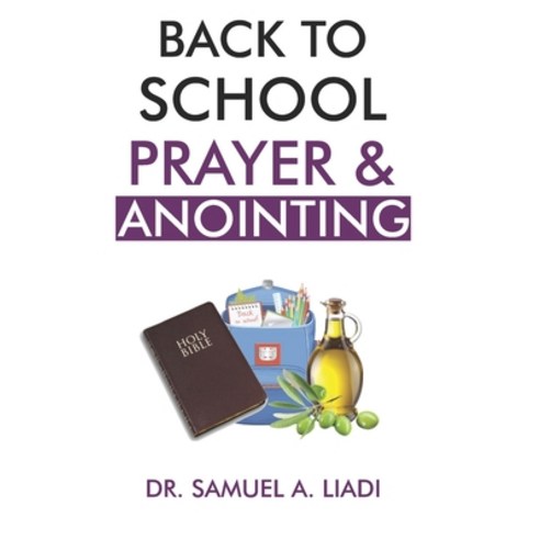 (영문도서) Back to School Prayer & Anointing Paperback, Independently Published, English, 9798845936271
