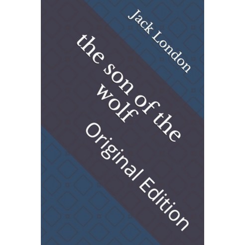 The son of the wolf: Original Edition Paperback, Independently Published, English, 9798742518518