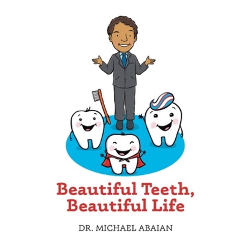 (영문도서) Beautiful Teeth Beautiful Life Paperback, Palmetto Publishing, English, 9798822920736