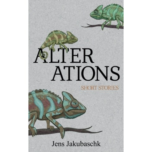 Alterations: Short Stories Paperback, Independently Published, English, 9798694542418