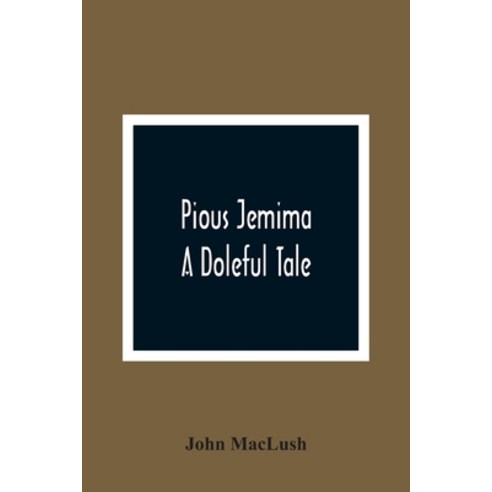 Pious Jemima; A Doleful Tale Paperback, Alpha Edition