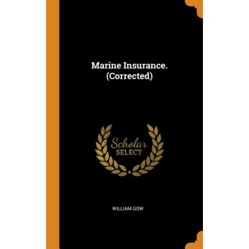 Marine Insurance. (Corrected) Hardcover, Franklin Classics Trade Press, English, 9780344354632