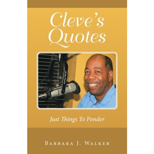 (영문도서) Cleve''s Quotes: Just Things to Ponder Paperback, Liferich, English, 9781489745101