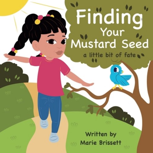 (영문도서) Finding Your Mustard Seed: A Little Bit of Fate Paperback, Independently Published, English, 9798322594826
