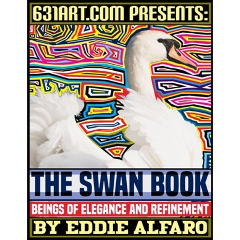 (영문도서) The Swan Book: Beings of Elegance and Refinement Paperback, Independently Published, English, 9798512214022